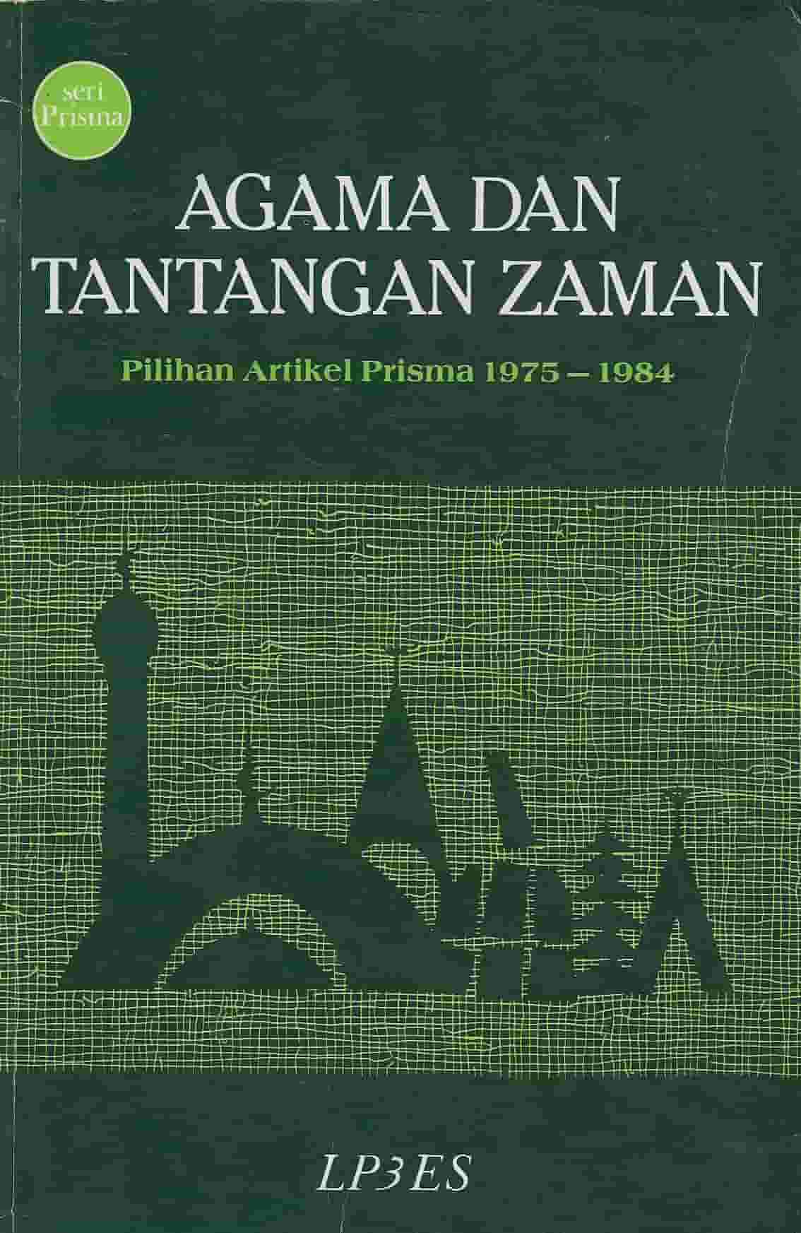Agama dan Tantangan Zaman – Pilihan Artikel Prisma 1975-1984