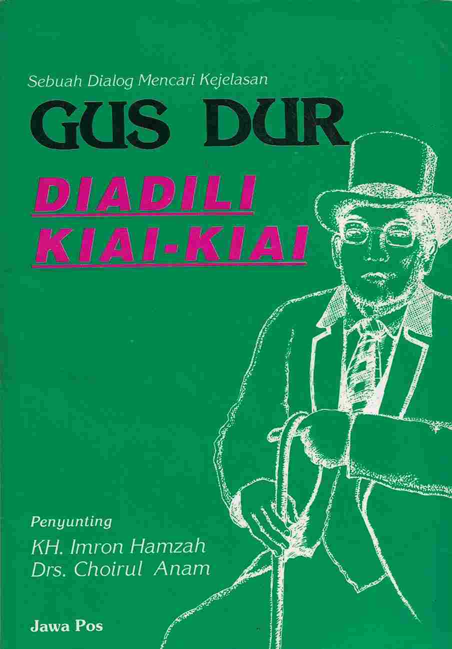Gus Dur Diadili Kiai-Kiai – Sebuah Dialog Mencari Kejelasan