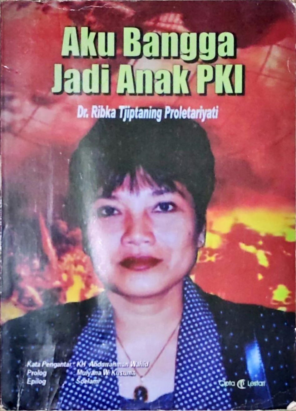Aku Bangga Jadi Anak PKI