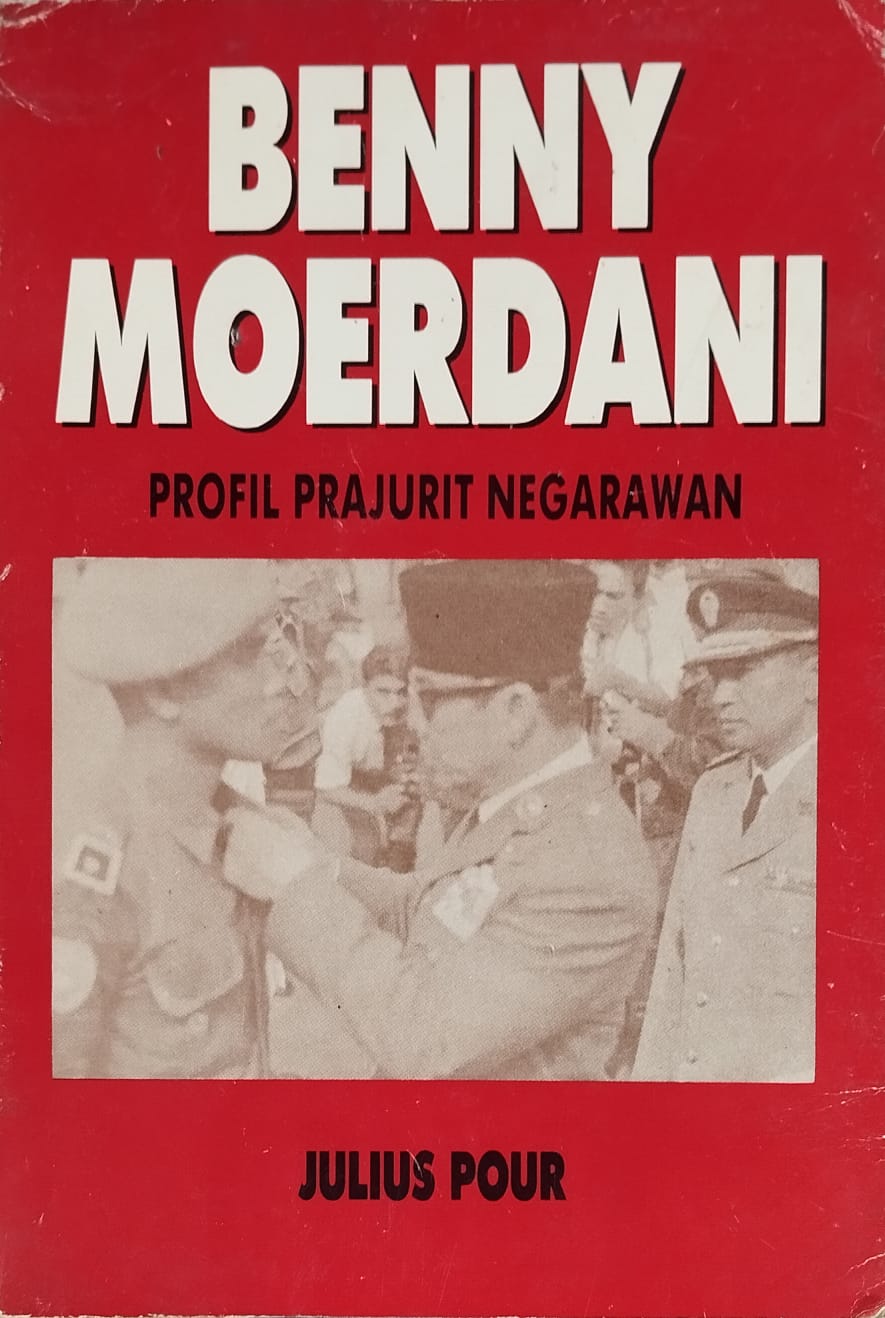 Benny Moerdani – Profil Prajurit Negarawan