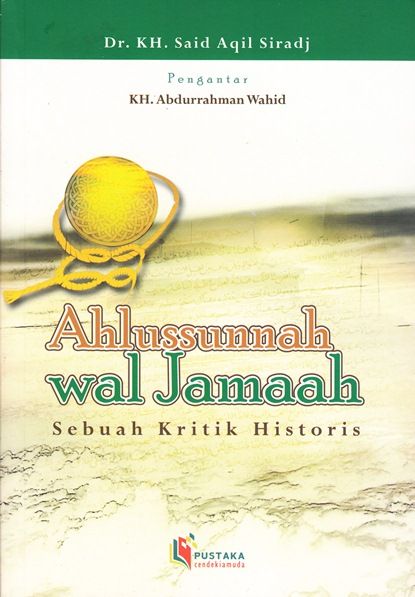 Ahlussunnah Wal Jamaah – Sebuah Kritik Historis