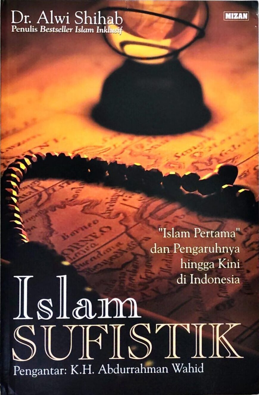 Islam Sufistik – “Islam Pertama” dan Pengaruhnya hingga Kini di Indonesia