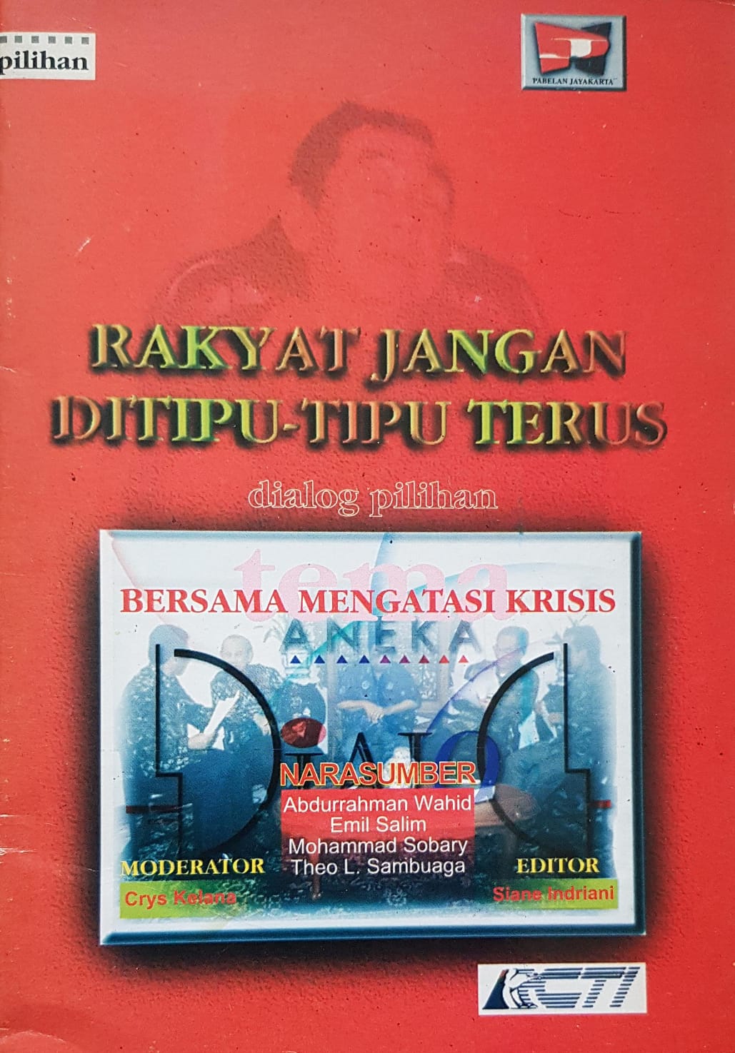 Rakyat Jangan Ditipu-tipu Terus – Dialog Pilihan Bersama Mengatasi Krisis