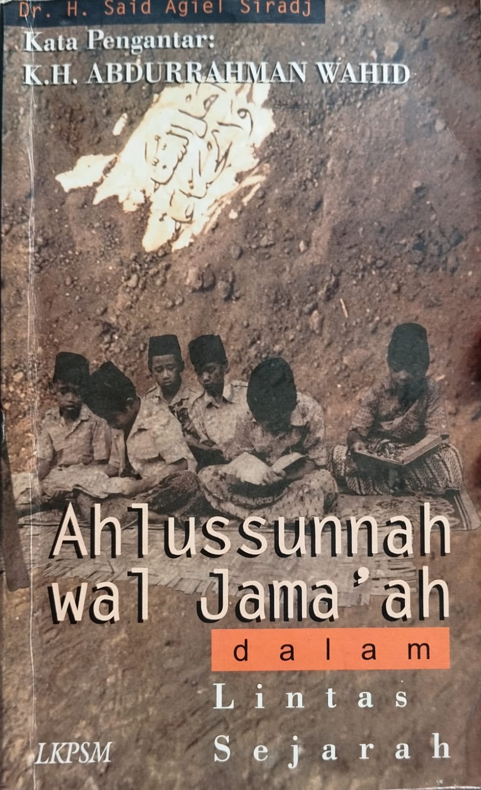 Ahlussunnah Wal Jama’ah dalam Lintas Sejarah
