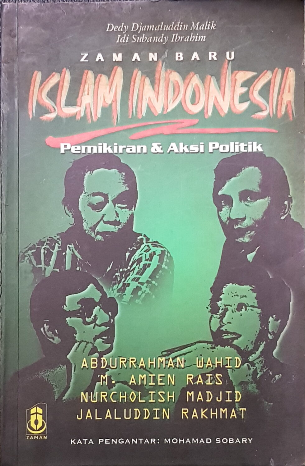 Zaman Baru Islam Indonesia – Pemikiran & Aksi Politk