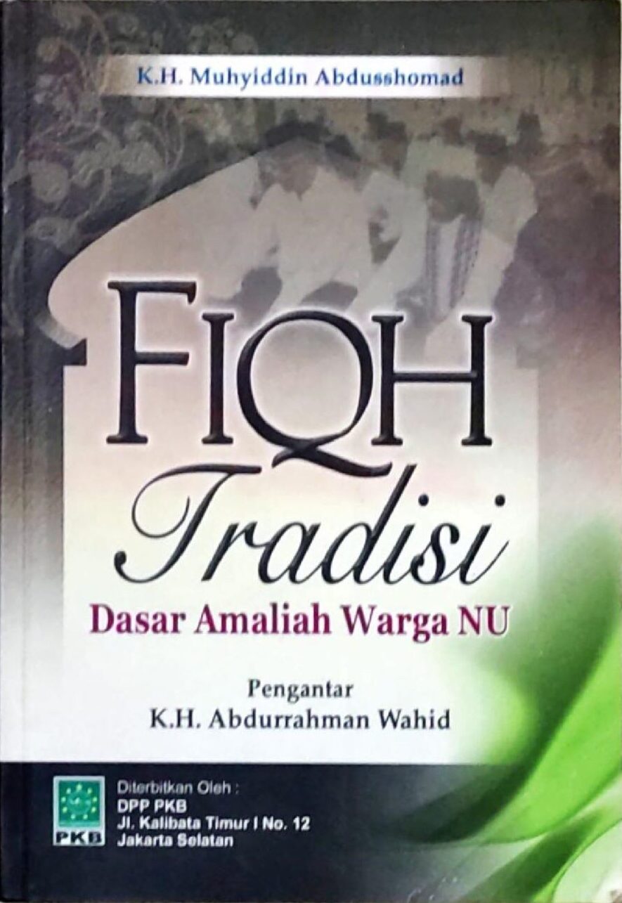 Fiqh Tradisi – Dasar Amaliah Warga NU