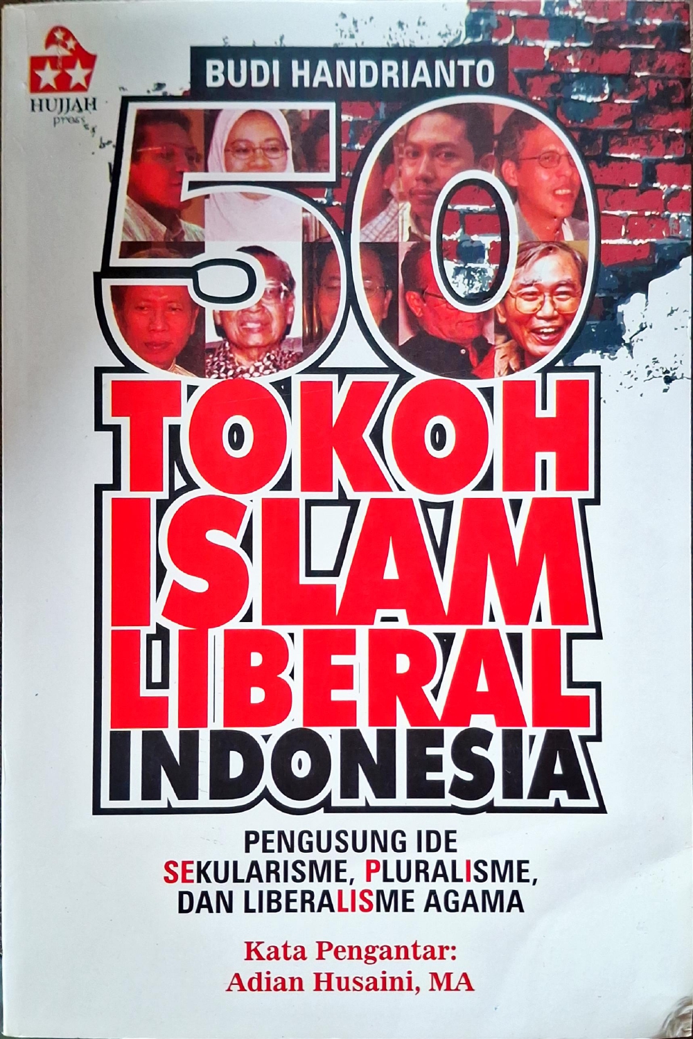50 Tokoh Islam Liberal Indonesia – Pengusung Ide Sekularisme, Pluralisme dan Liberalisme Agama