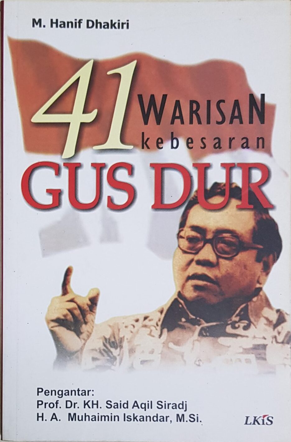 41 Warisan Kebesaran Gus Dur