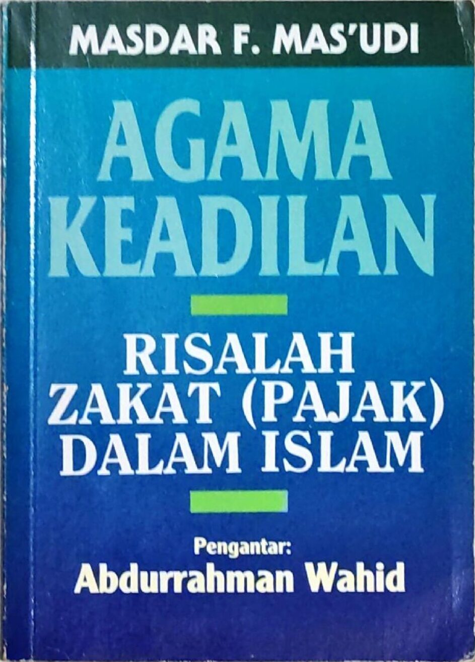 Agama Keadilan – Risalah Zakat (Pajak) dalam Islam
