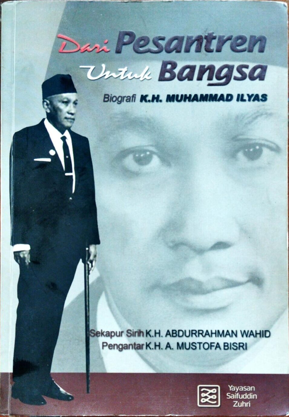 Dari Pesantren Untuk Bangsa – Biografi KH. Muhammad Ilyas