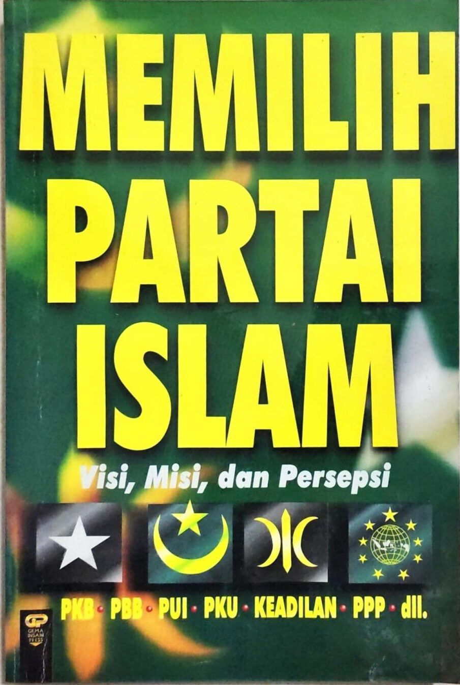 Memilih Partai Islam – Visi, Misi, dan Persepsi