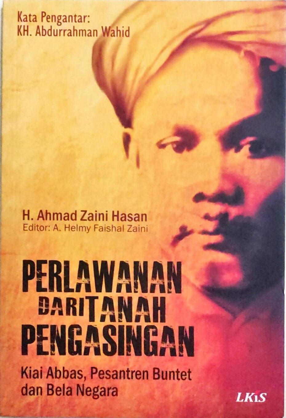 Perlawanan dari Tanah Pengasingan – Kiai Abbas, Pesantren Buntet dan Bela Negara