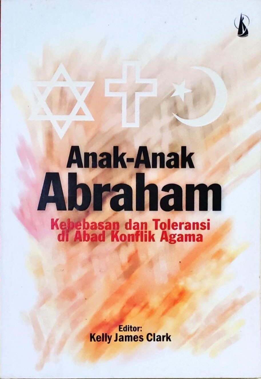 Anak-Anak Abraham – Kebebasan dan Toleransi di Abad Konflik Agama