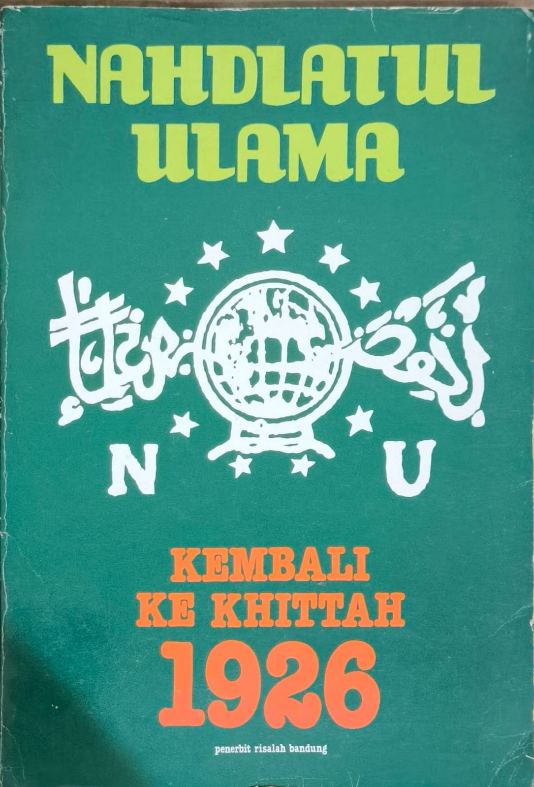 Nahdlatul Ulama Kembali Ke Khittah 1926